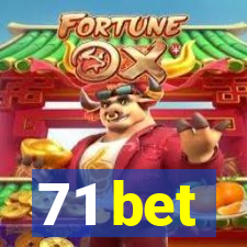 71 bet